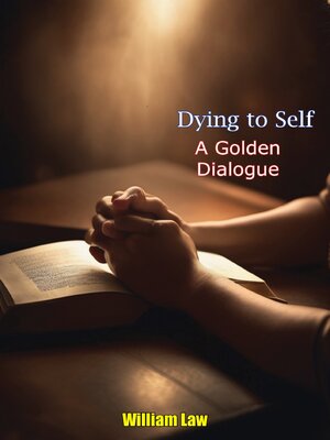 cover image of Dying to Self a Golden Dialogue